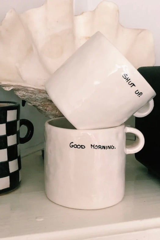 Shut Up Mug